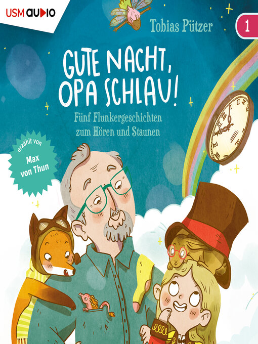 Title details for 5 Flunkergeschichten zum Hören und Staunen--Gute Nacht, Opa Schlau, Band 1 (ungekürzt) by Tobias Pützer - Available